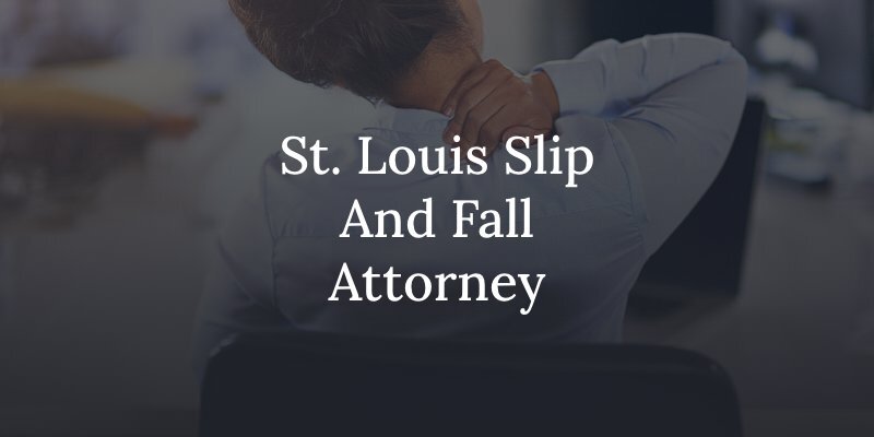 saint louis slip and fall attorney