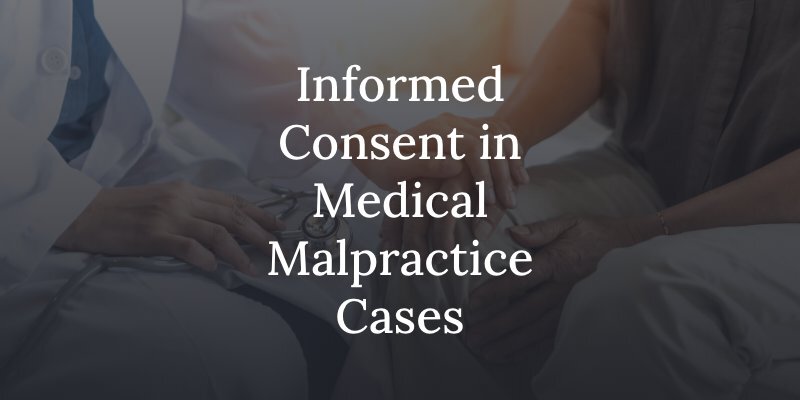 how informed consent influences medical malpractice cases