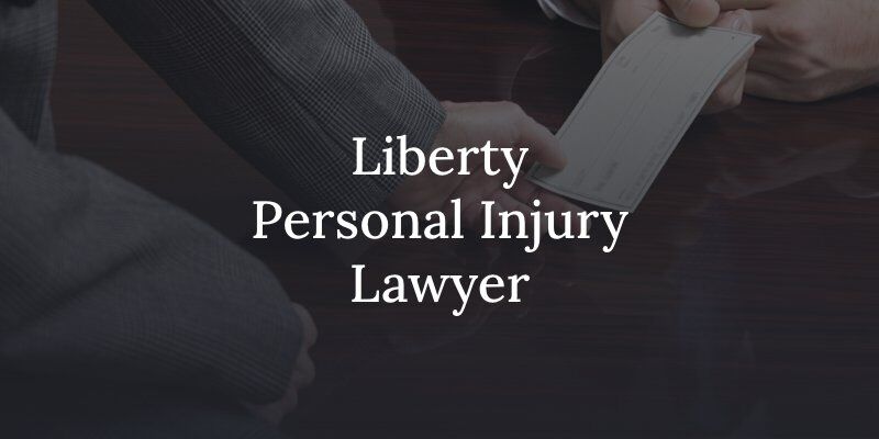 Liberty personal injury lawyer