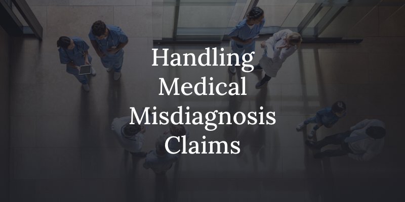 how to handle a medical misdiagnosis claim