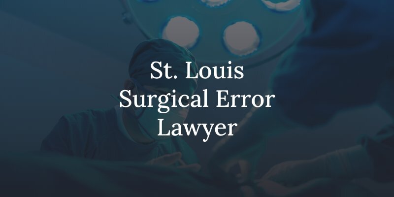 st louis surgical error lawyer
